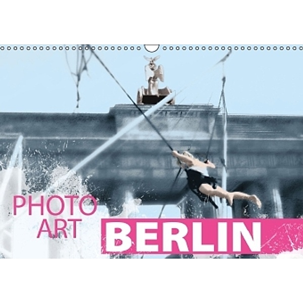 Photo-Art / Berlin (Wandkalender 2016 DIN A3 quer), Susanne Sachers