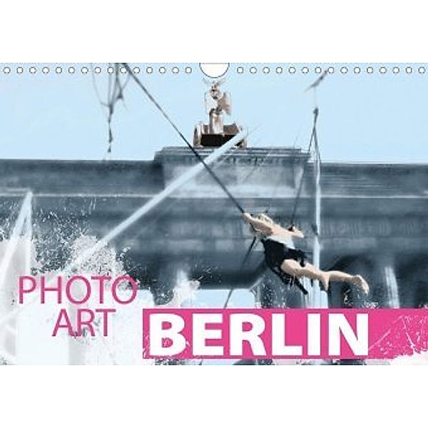 Photo-Art / Berlin (Wandkalender 2020 DIN A4 quer), Susanne Sachers