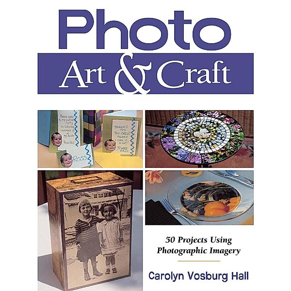 Photo Art & Craft, Carolyn Vosburg Hall