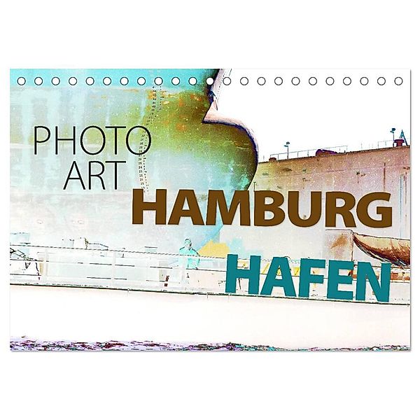 Photo-Art / Hamburg Hafen (Tischkalender 2024 DIN A5 quer), CALVENDO Monatskalender, Susanne Sachers