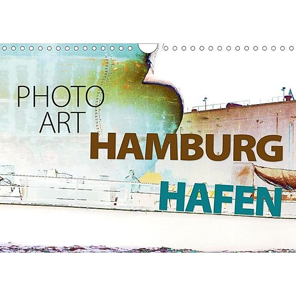 Photo-Art / Hamburg Hafen (Wandkalender 2020 DIN A4 quer), Susanne Sachers