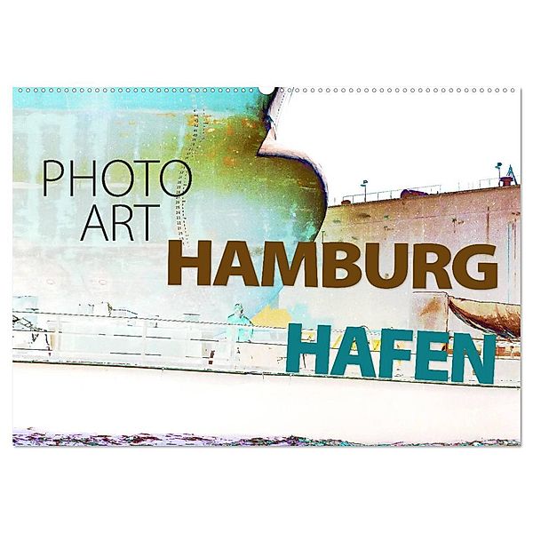 Photo-Art / Hamburg Hafen (Wandkalender 2025 DIN A2 quer), CALVENDO Monatskalender, Calvendo, Susanne Sachers