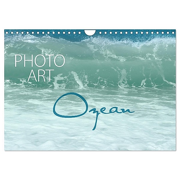 Photo-Art / Ozean (Wandkalender 2024 DIN A4 quer), CALVENDO Monatskalender, Susanne Sachers