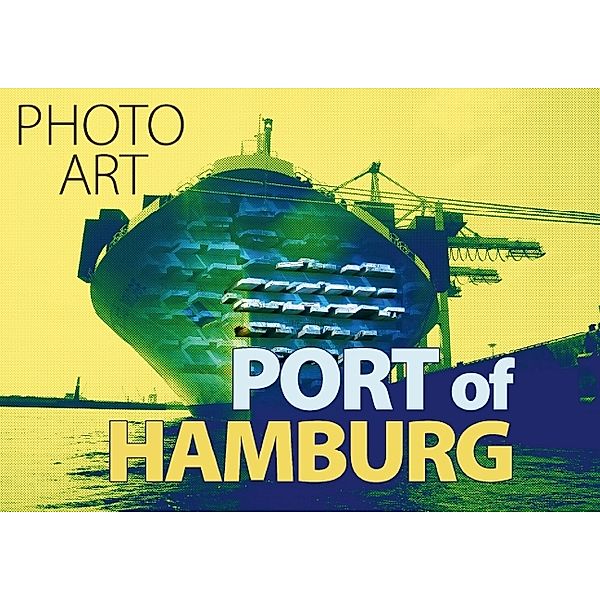 Photo-Art / Port of Hamburg (Poster Book DIN A2 Landscape), Susanne Sachers