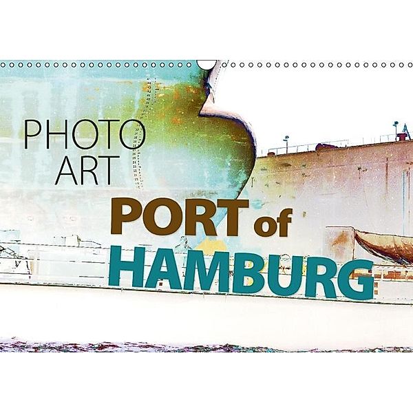 Photo-Art / Port of Hamburg / UK-Version (Wall Calendar 2017 DIN A3 Landscape), Susanne Sachers