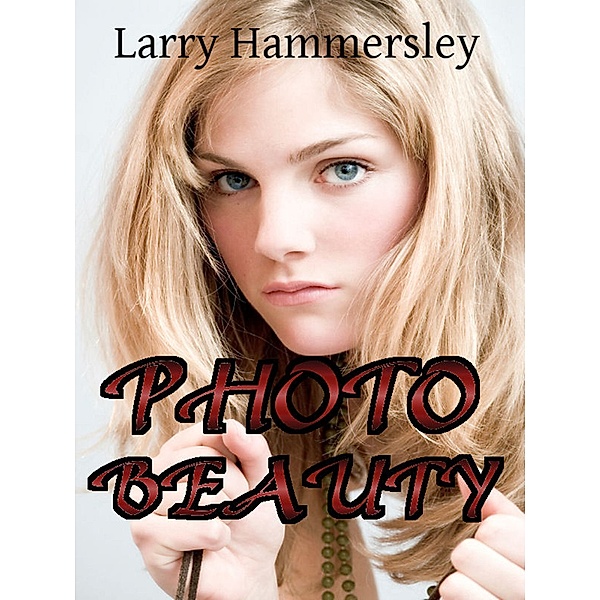 Photo Beauty, Larry Hammersley