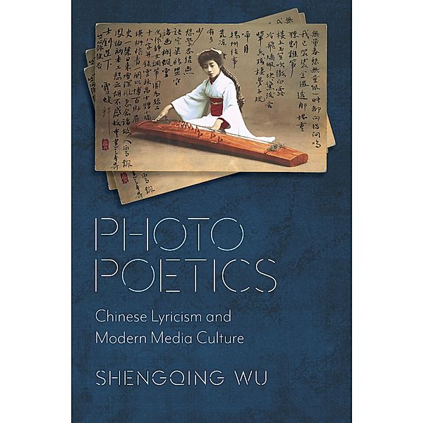 Photo Poetics / Global Chinese Culture, Shengqing Wu