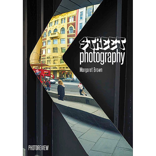 Photo Review Pocket Guides: Street Photography, Margaret Brown