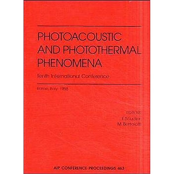 Photoacoustic and Photothermal Phenomena: 10th International Conference