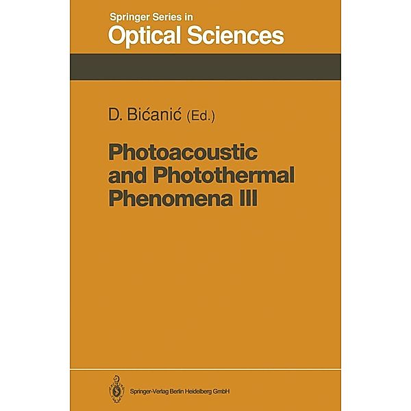 Photoacoustic and Photothermal Phenomena III / Springer Series in Optical Sciences Bd.69