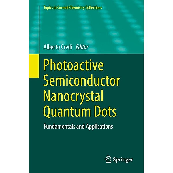 Photoactive Semiconductor Nanocrystal Quantum Dots / Topics in Current Chemistry Collections