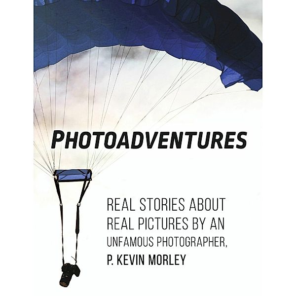 Photoadventures, P. Kevin Morley