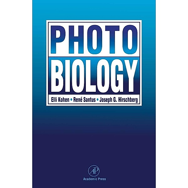Photobiology, Elli Kohen, Rene Santus, Joseph G. Hirschberg
