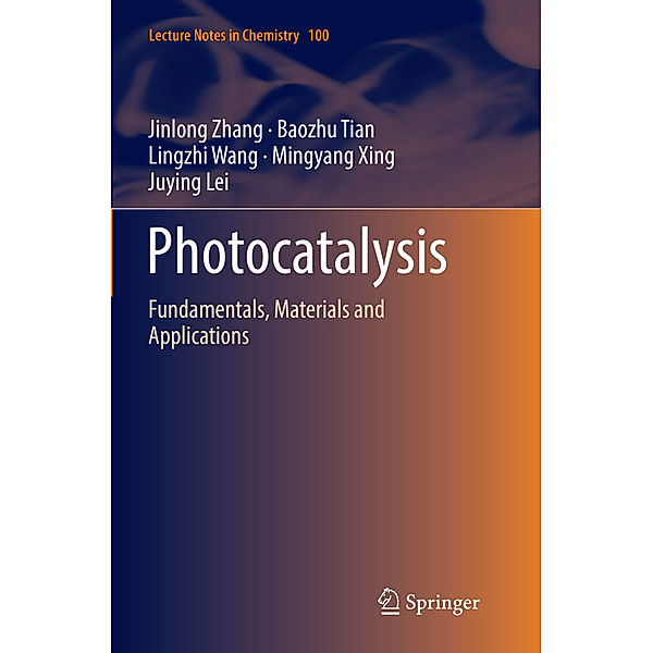 Photocatalysis, Jinlong Zhang, Baozhu Tian, Lingzhi Wang, Mingyang Xing, Juying Lei