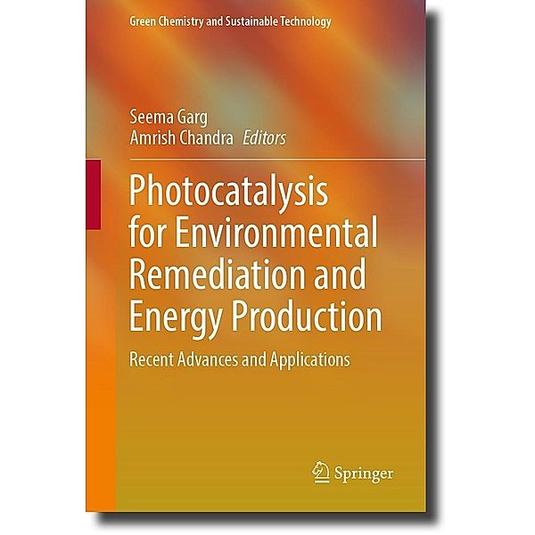 Photocatalysis for Environmental Remediation and Energy Production / Green Chemistry and Sustainable Technology