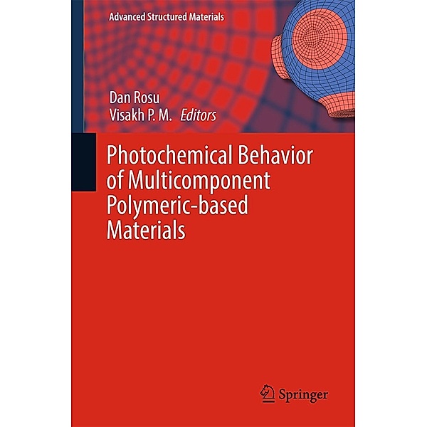 Photochemical Behavior of Multicomponent Polymeric-based Materials / Advanced Structured Materials Bd.26