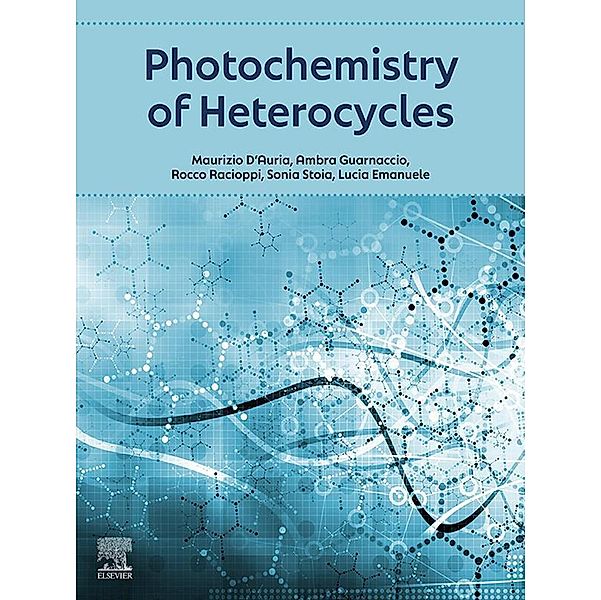 Photochemistry of Heterocycles, Maurizio D'Auria, Ambra Guarnaccio, Rocco Racioppi, Sonia Stoia, Lucia Emanuele