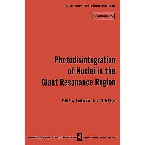 Photodisintegration of Nuclei in the Giant Resonance Region / The Lebedev Physics Institute Series Bd.36