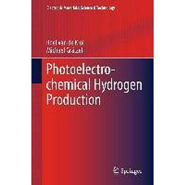 Photoelectrochemical Hydrogen Production / Electronic Materials: Science & Technology Bd.102
