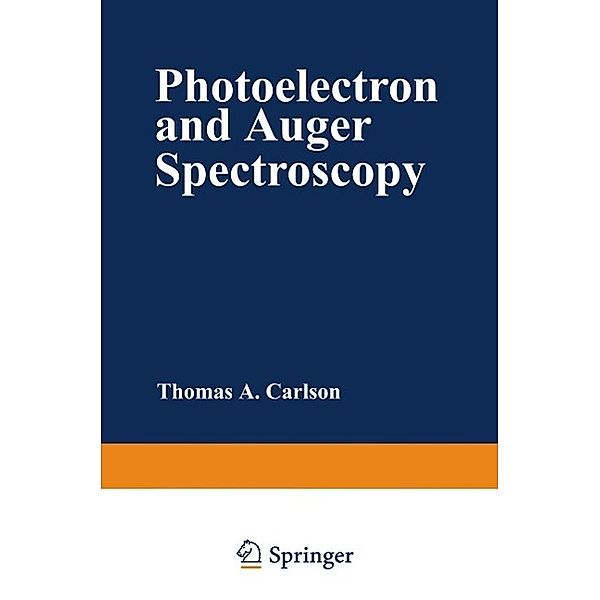 Photoelectron and Auger Spectroscopy / Modern Analytical Chemistry, Thomas Carlson