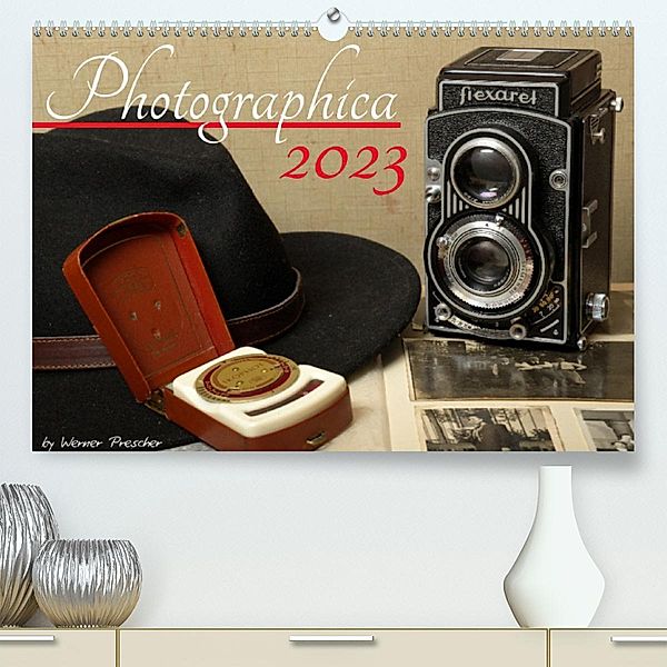 Photografica (Premium, hochwertiger DIN A2 Wandkalender 2023, Kunstdruck in Hochglanz), Werner Prescher