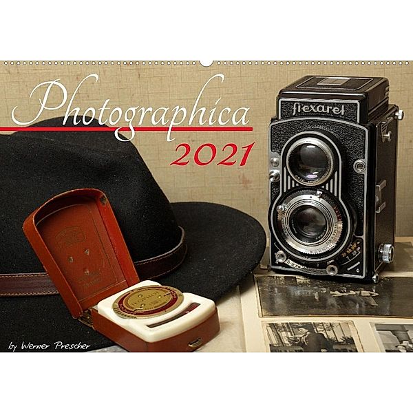 Photografica (Wandkalender 2021 DIN A2 quer), Werner Prescher