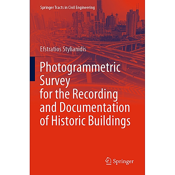 Photogrammetric Survey for the Recording and Documentation of Historic Buildings, Efstratios Stylianidis