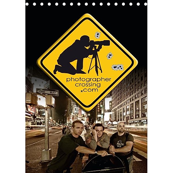 Photographercrossing (Tischkalender 2014 DIN A5 hoch), Photographercrossing