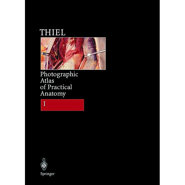 Photographic Atlas of Practical Anatomy I, Walter Thiel