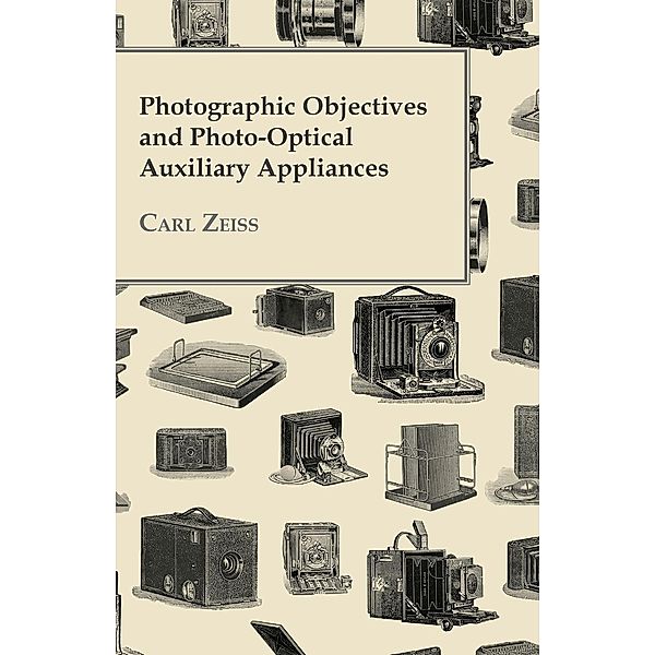 Photographic Objectives And Photo-Optical Auxiliary Appliances, CARL ZEISS