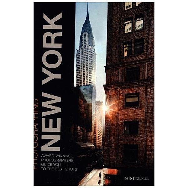 Photographing New York, William Dello Russo, Giovanni Simeone, Carlo Irek