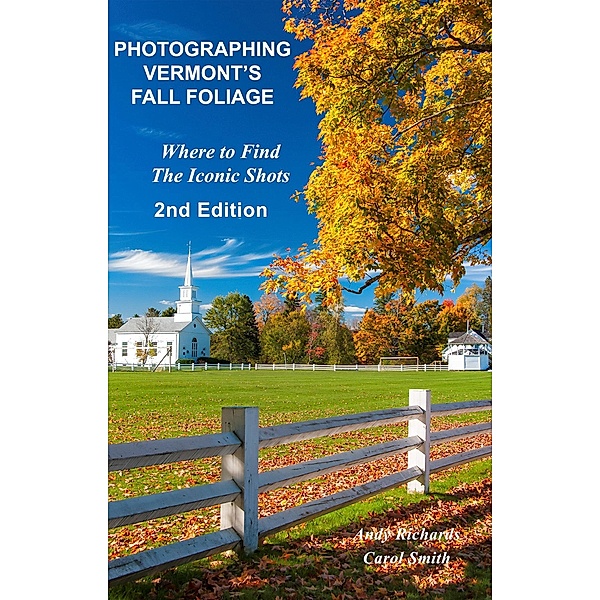 Photographing Vermont's Fall Foliage, Andy Richards