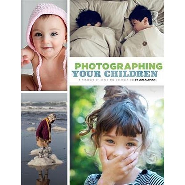 Photographing Your Children, Jen Altman