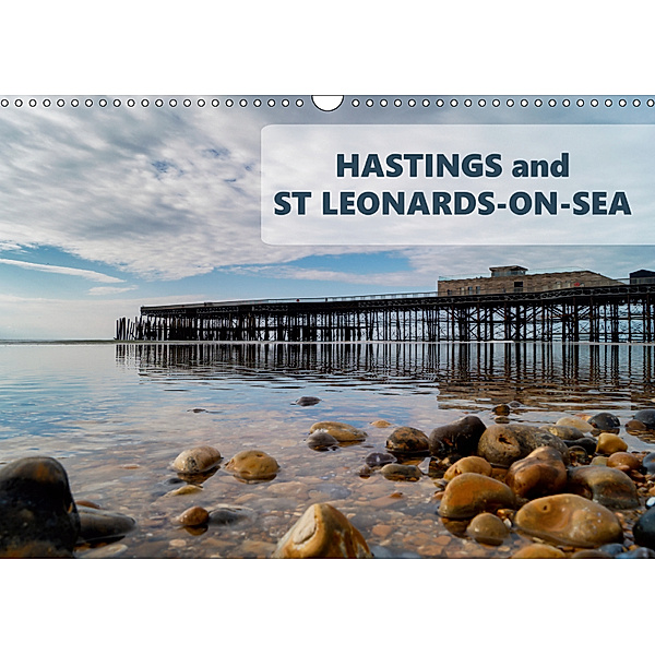 Photographs of Hastings and St Leonards (Wall Calendar 2019 DIN A3 Landscape), Kieron Pelling