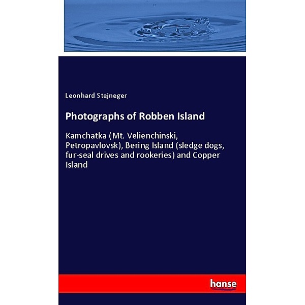 Photographs of Robben Island, Leonhard Stejneger