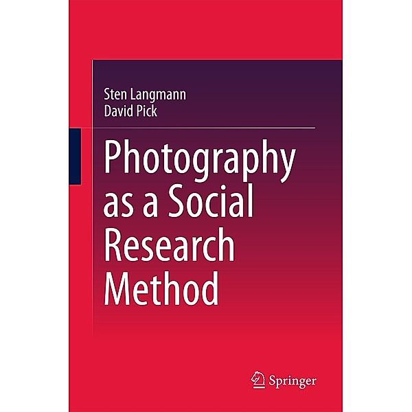 Photography as a Social Research Method, Sten Langmann, David Pick