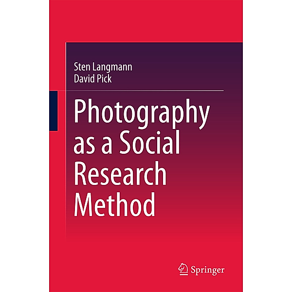 Photography as a Social Research Method, Sten Langmann, David Pick