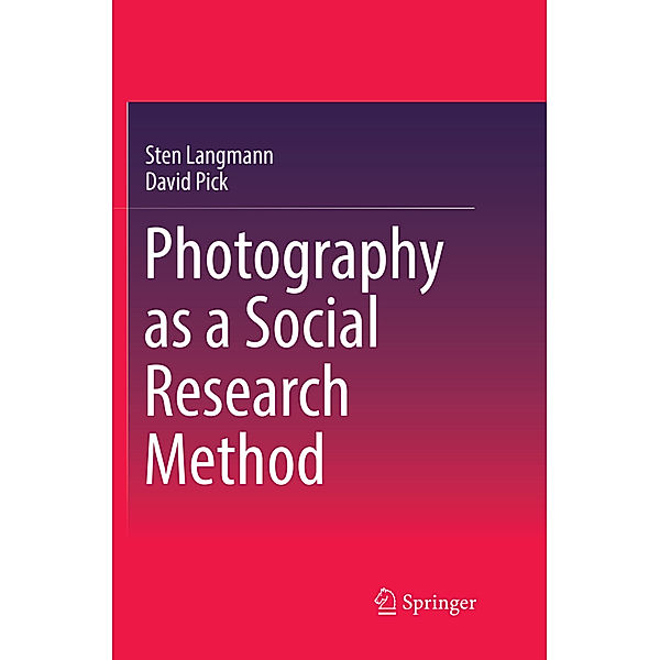 Photography as a Social Research Method, Sten Langmann, David Pick