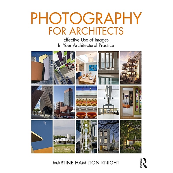 Photography for Architects, Martine Hamilton Knight