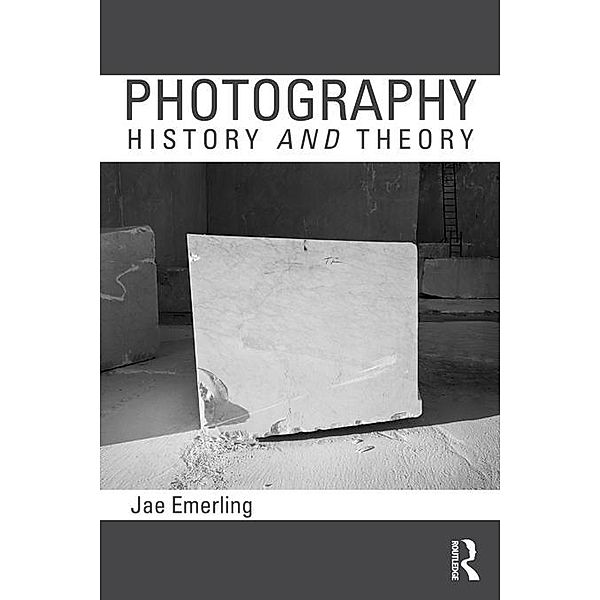 Photography: History and Theory, Jae Emerling