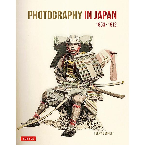 Photography in Japan 1853-1912, Terry Bennett