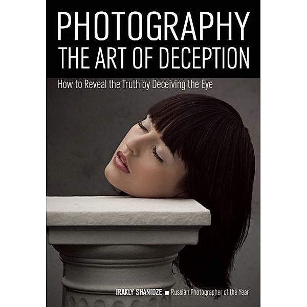 Photography: The Art of Deception