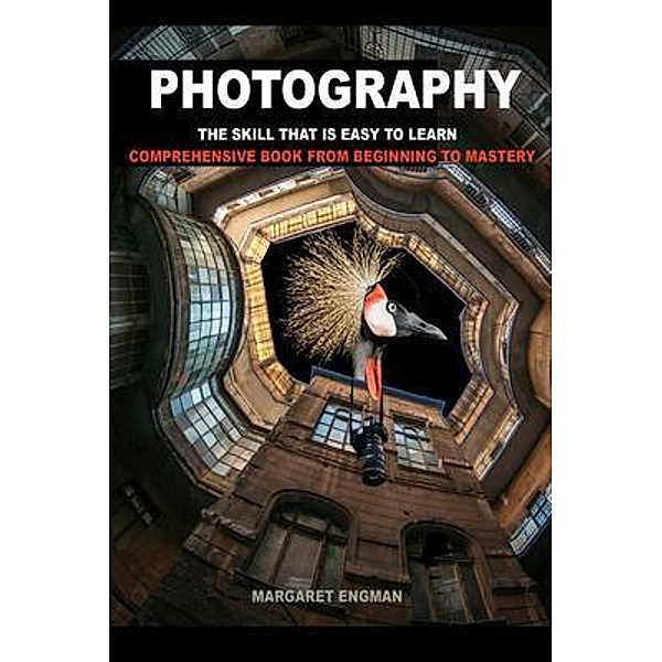 Photography the skill that is easy to learn, Margaret Engman