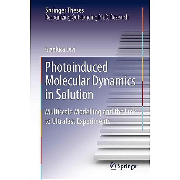 Photoinduced Molecular Dynamics in Solution / Springer Theses, Gianluca Levi