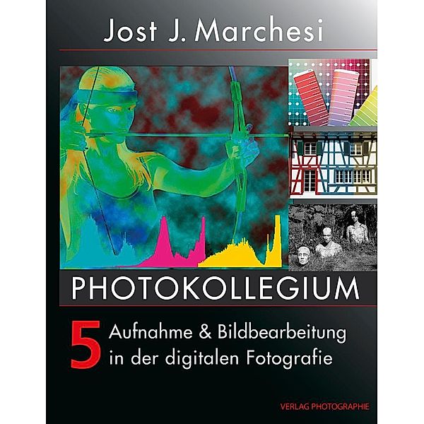 PHOTOKOLLEGIUM 5 / Photokollegium Bd.5, Jost J Marchesi