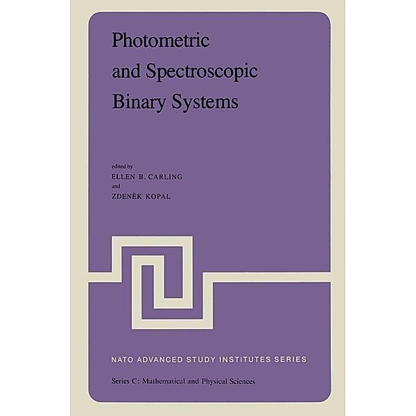 Photometric and Spectroscopic Binary Systems / Nato Science Series C: Bd.69
