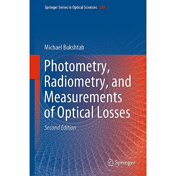 Photometry, Radiometry, and Measurements of Optical Losses, Michael Bukshtab