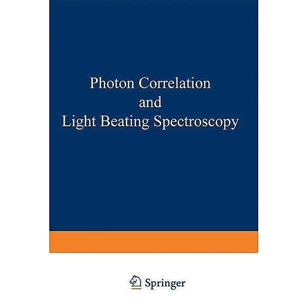 Photon Correlation and Light Beating Spectroscopy / NATO Science Series B: Bd.3