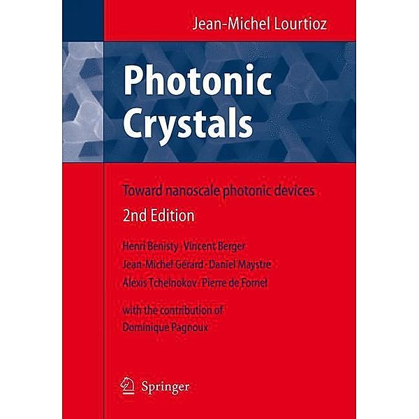 Photonic Crystals, Henri Benisty, Daniel Maystre, Jean-Michel Lourtioz, Alexei Tchelnokov, Vincent Berger, Jean-Michel Gerard