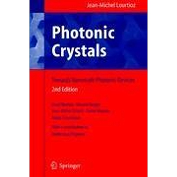 Photonic Crystals, Jean-Michel Lourtioz, Henri Benisty, Vincent Berger, Jean-Michel Gerard, Daniel Maystre, Alexei Tchelnokov